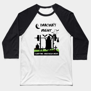 Dracula's Might Squatting Halloween Night Gym Workout Tee Baseball T-Shirt
